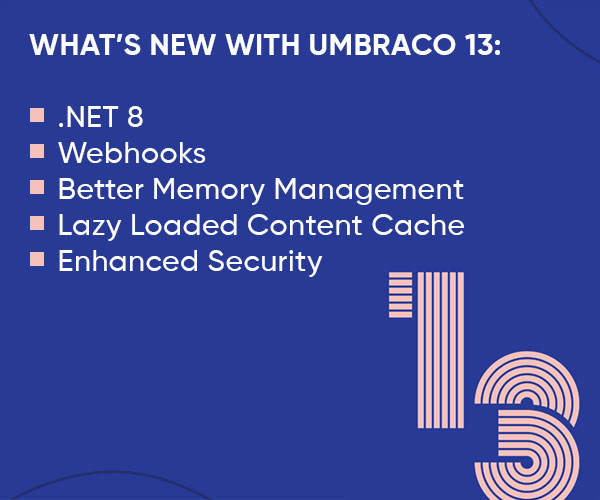 What is new with Umbraco 13 new release and it’s worth to consider upgrading Umbraco 8 to Umbraco 13 now – consult with your trusted Umbraco Partner agency ADHD Interactive