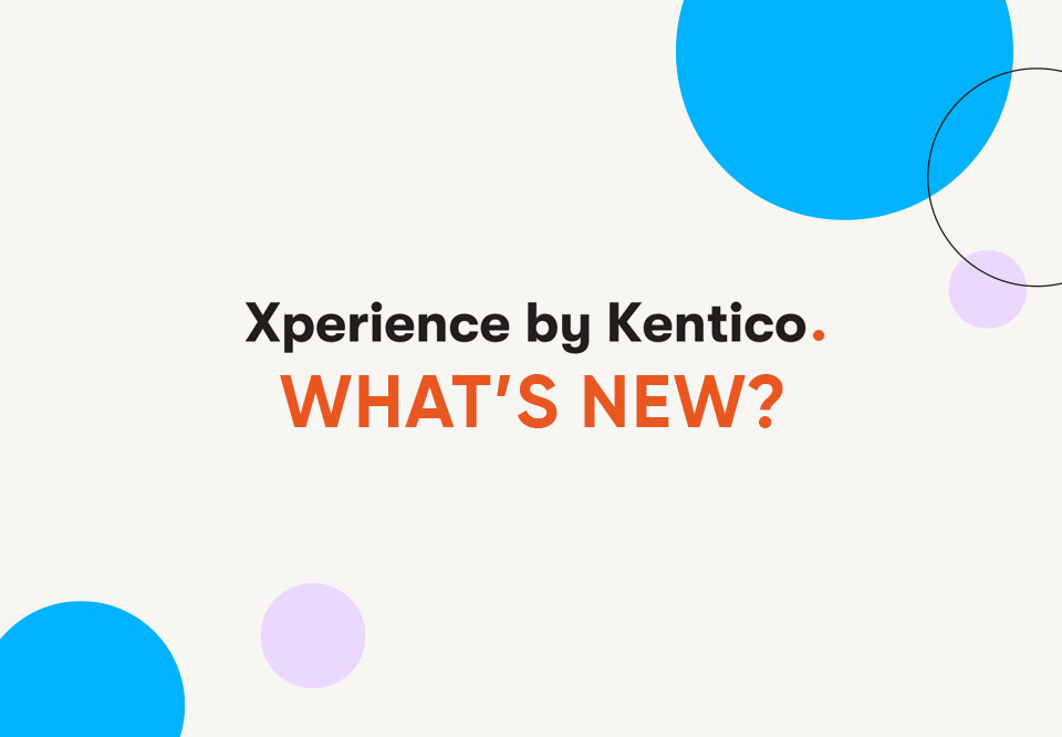 Xperience by Kentico updates 